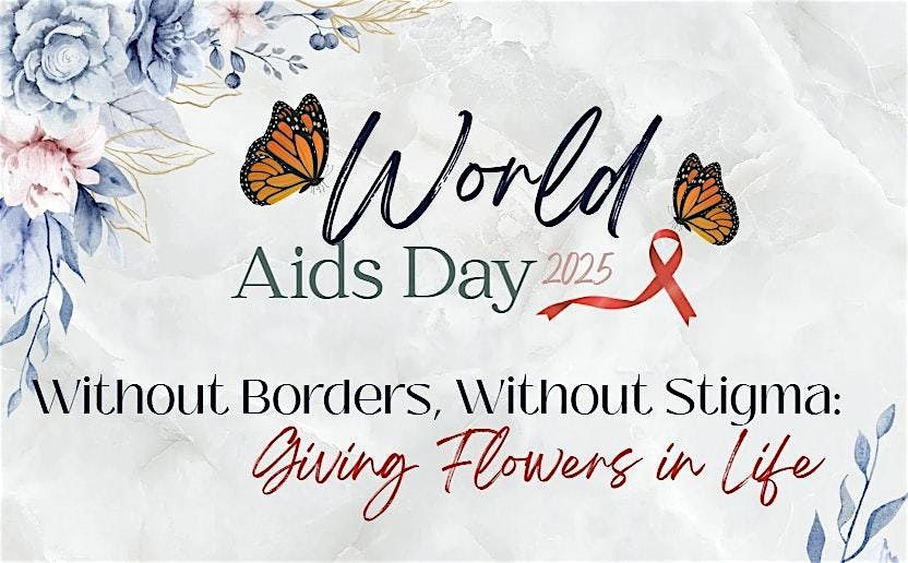 World AIDS Day 2025 \/ D\u00eda Mundial del SIDA 2025