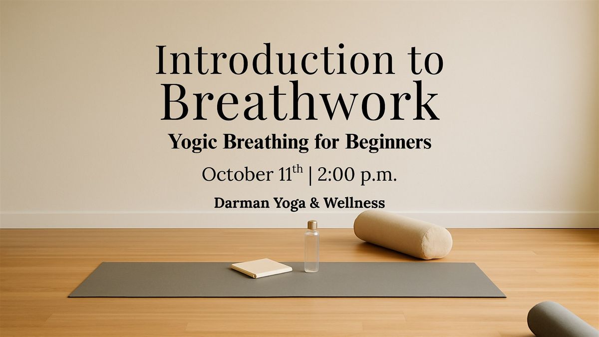 Introduction to Breathwork: Yogic Breathing for Beginners