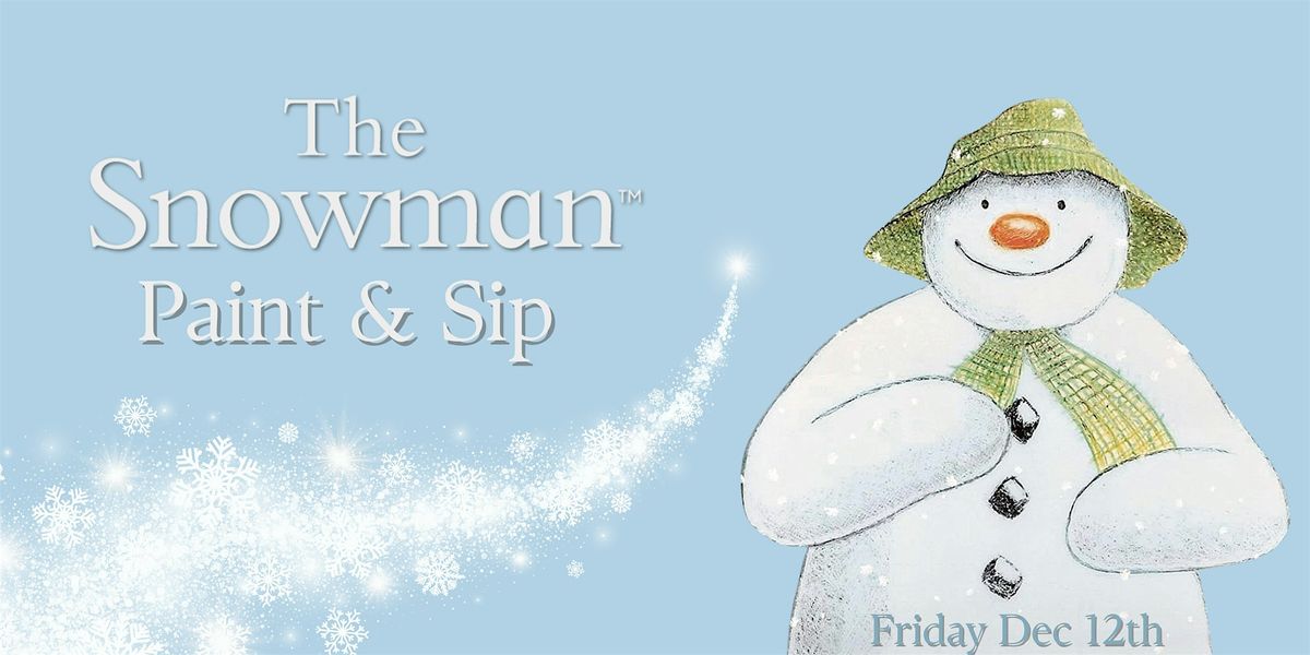 Paint & Sip- The Snowman themed
