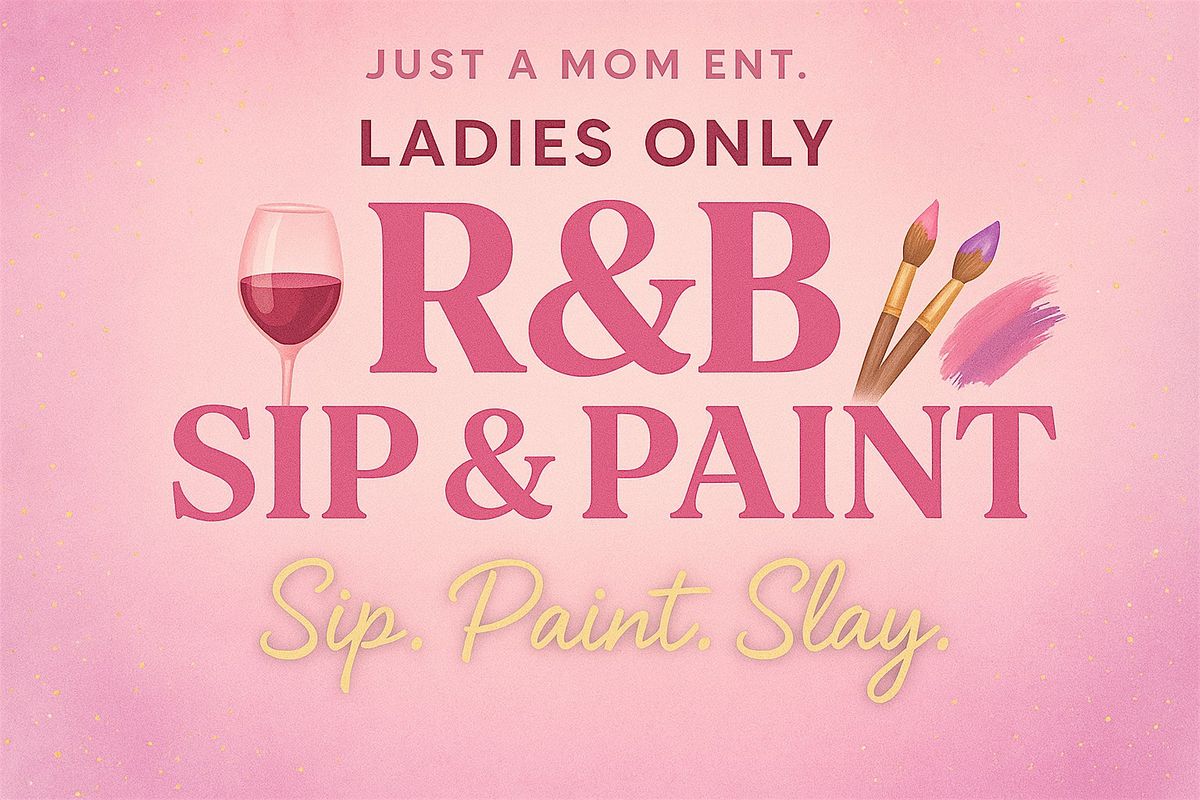 Ladies only, Sip & Paint R&B Edition