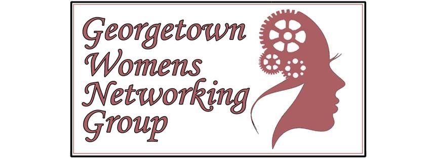 FREE Georgetown Women's Networking Meeting