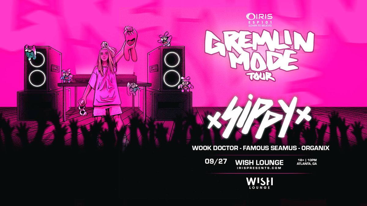 Iris Presents: SIPPY @ Wish Lounge | Friday, September 27th!