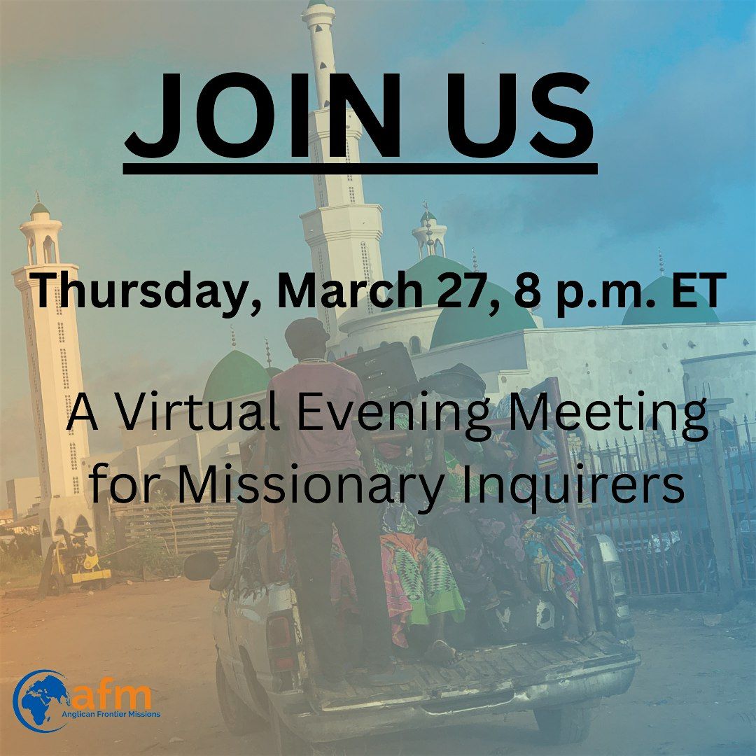 A Virtual Evening Meeting for Missionary Inquirers