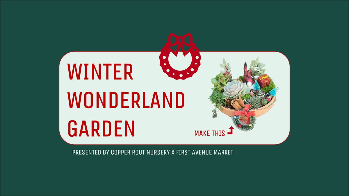 Winter Wonderland Succulent Garden Workshop