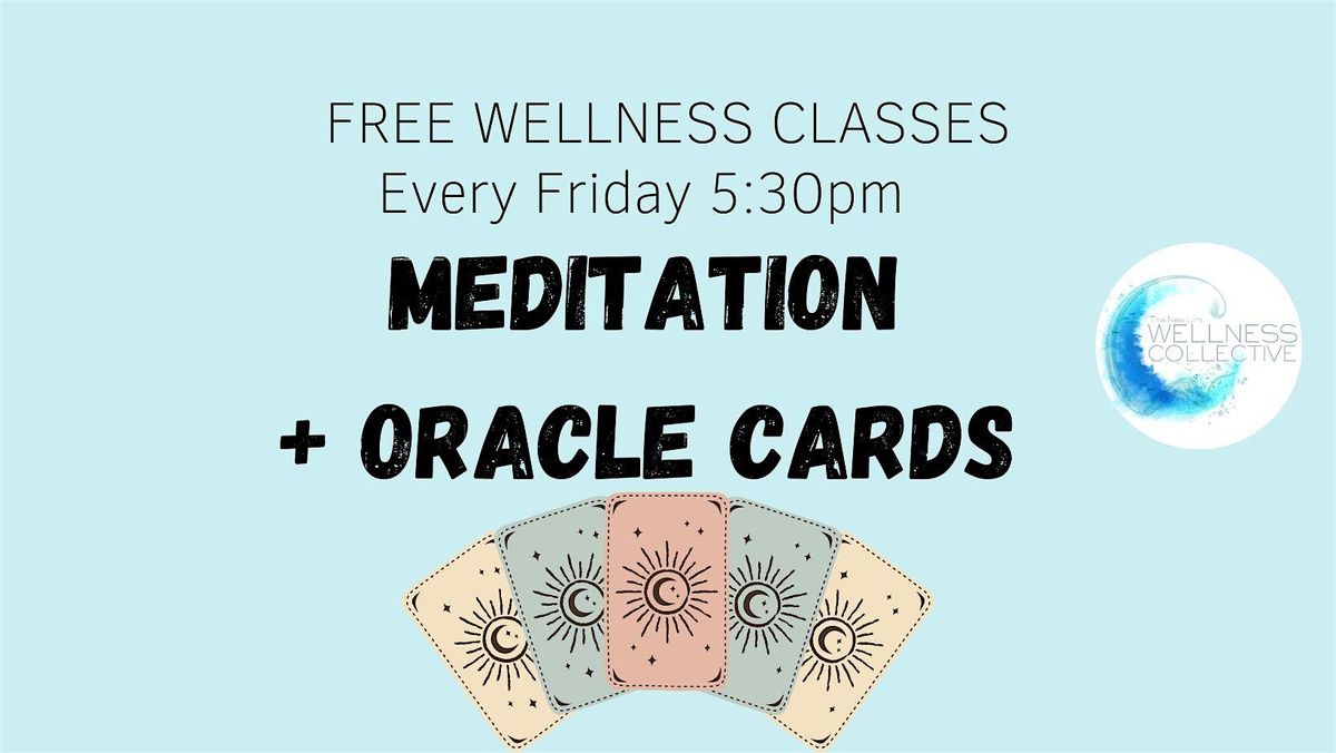 FREE Wellness Class- Guided Meditation & Oracle Cards w\/ DD