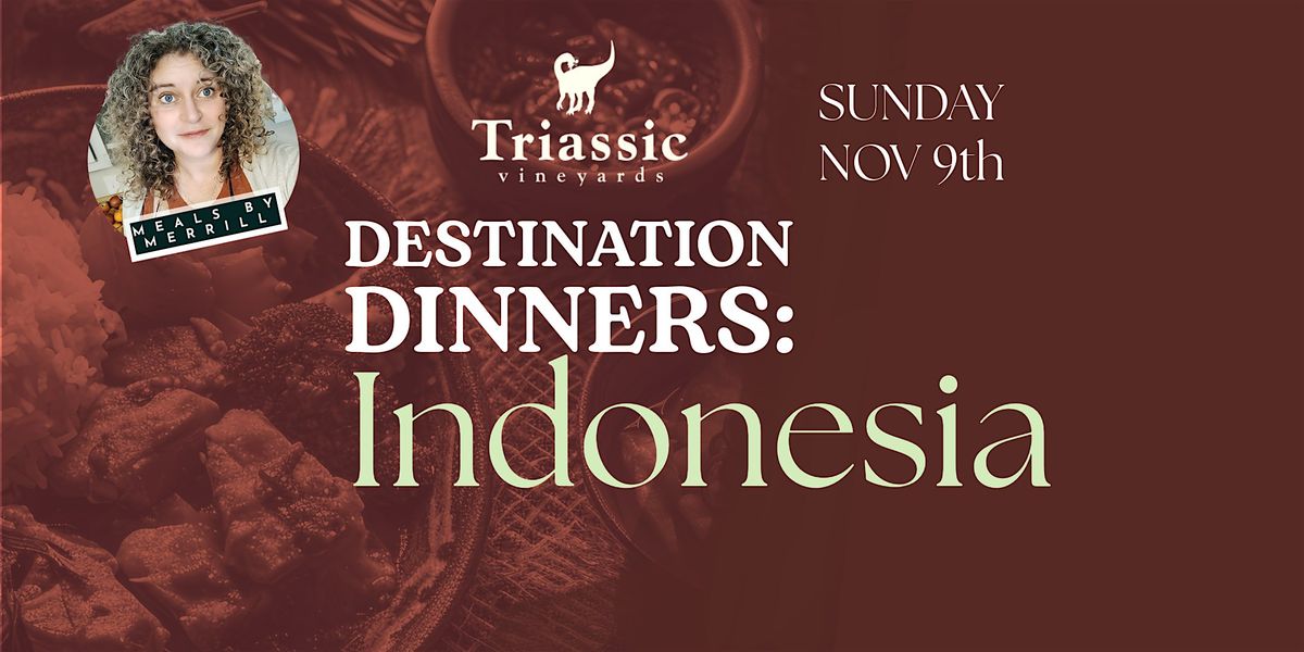 Destination Dinner with Merrill: Indonesia