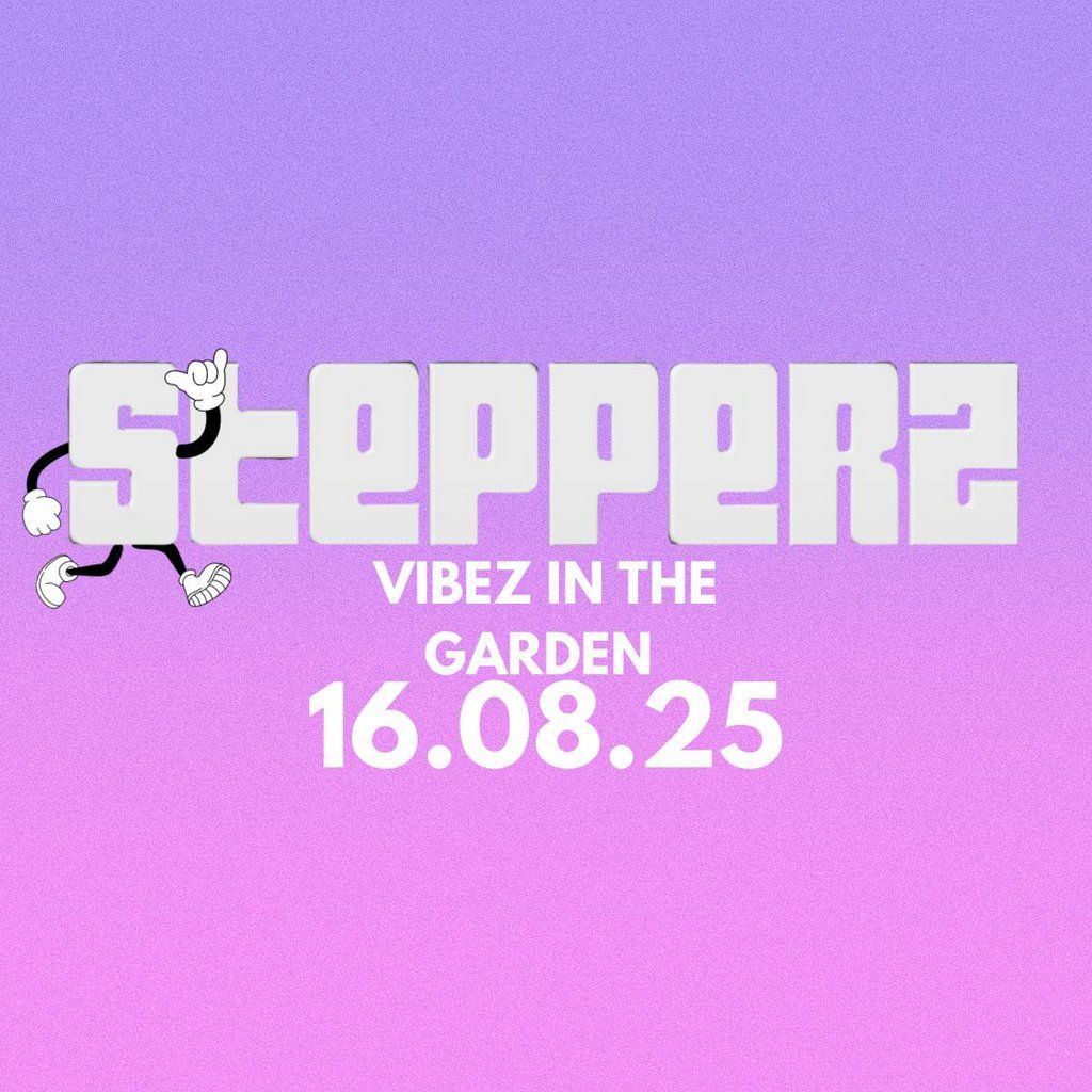 Stepperz - Vibez in the Garden