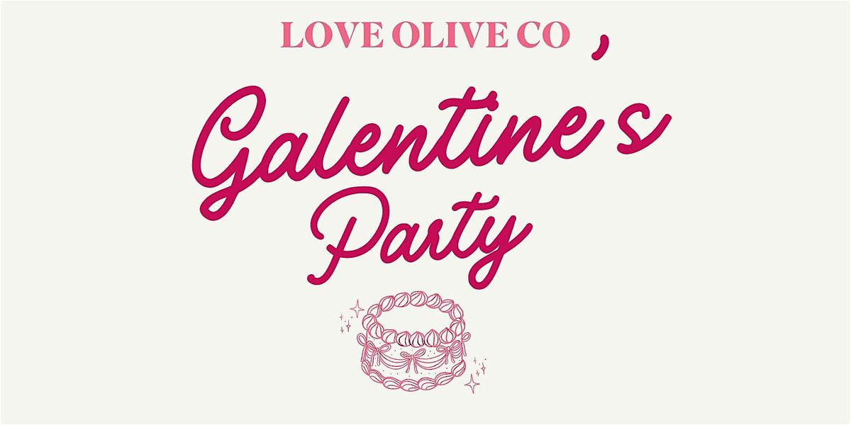 Love Olive Co Galentine's Event