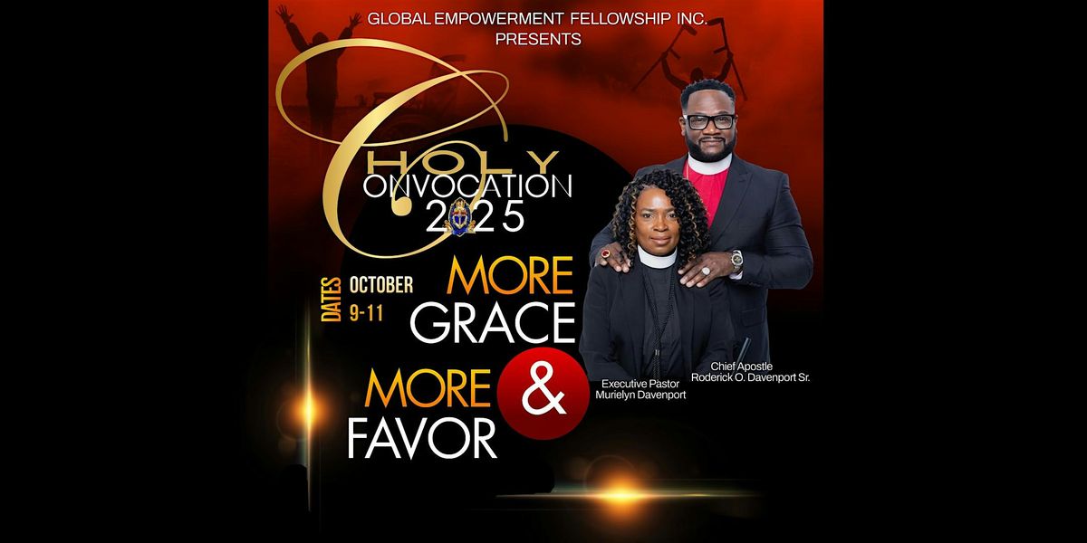 Global Empowerment Fellowship Inc 2025 Holy Convocation