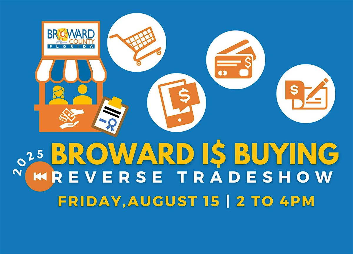 Broward is Buying Reverse Tradeshow | 2025