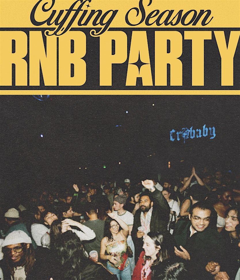 CUFFING SEASON: The Bay's Best RnB Party
