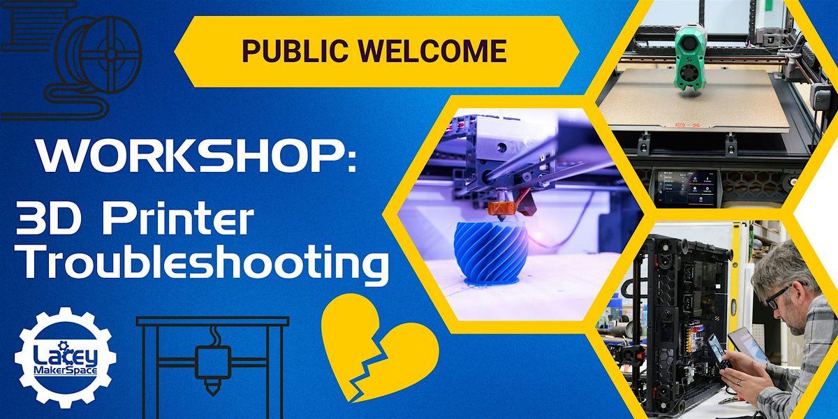 WORKSHOP: Troubleshooting Your 3D Printer