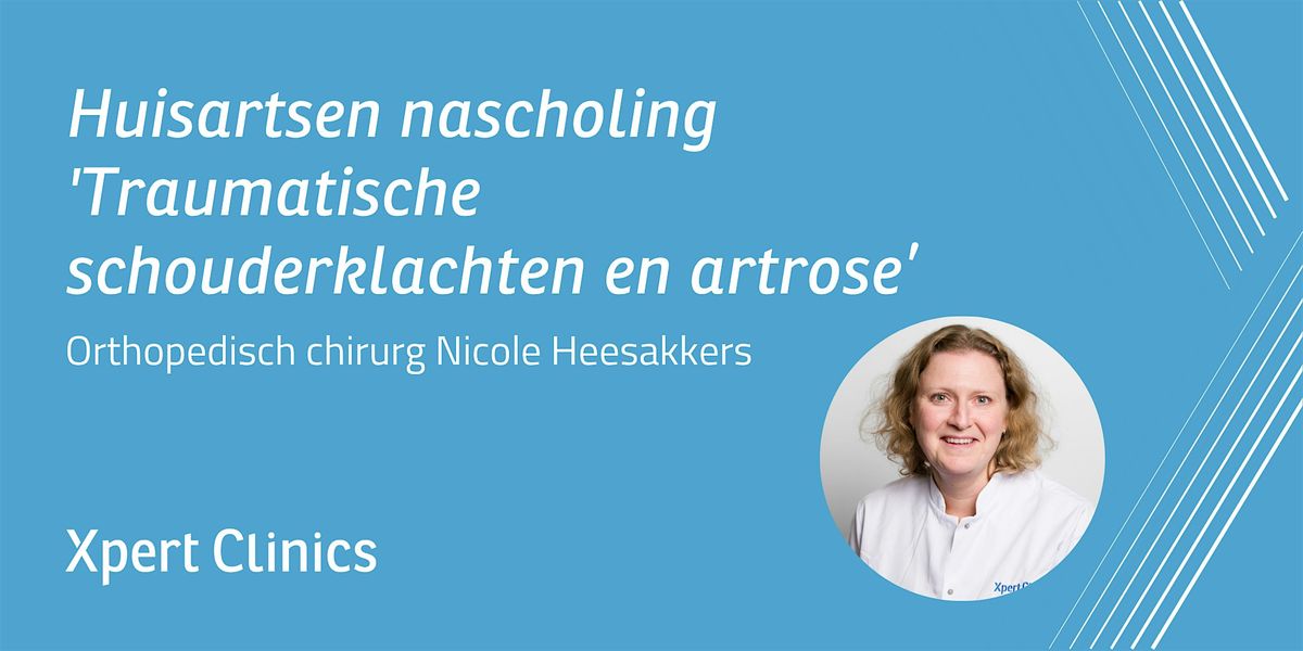 Huisartsen nascholing: Traumatische schouderklachten en artrose - Utrecht