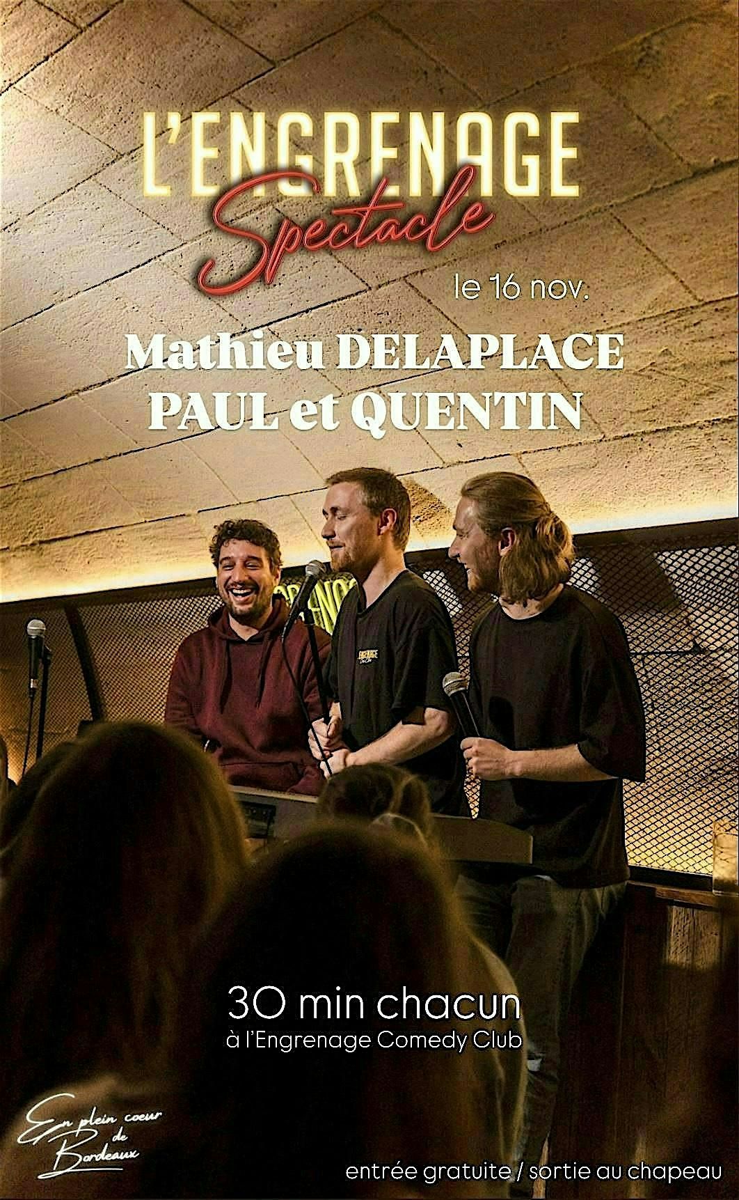 ENGRENAGE SPECTACLE : MATHIEU DELAPLACE & PAUL ET QUENTIN (30min chacun)