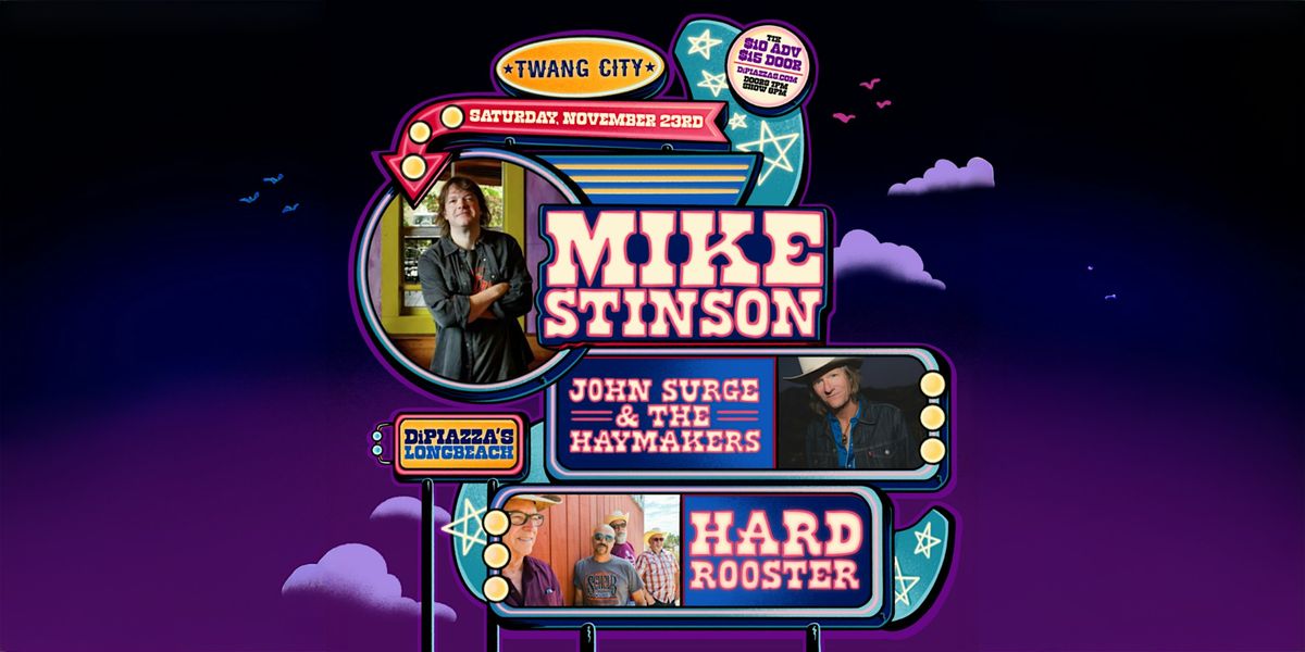 TWANG CITY - Mike Stinson \u2022 John Surge & The Haymakers \u2022 Hard Rooster