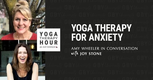 Yoga Therapy Hour with Amy Wheeler: Yoga Therapy for Anxiety (virtual event)