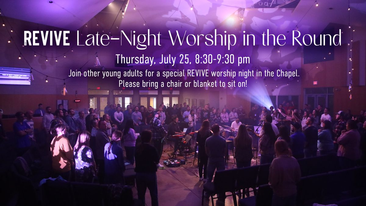 Late-Night Worship in the Round at REVIVE