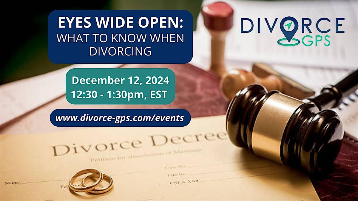 Eyes Wide Open! What to Know When Divorcing