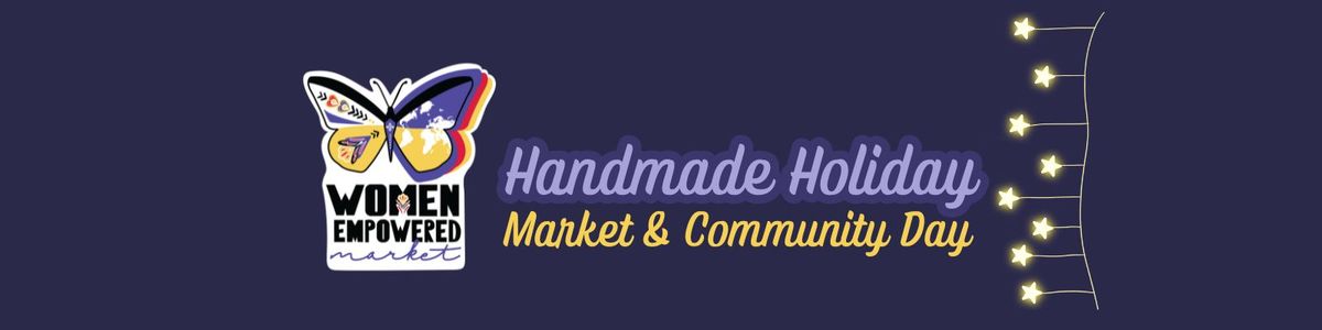 Handmade Holiday Market & Community Day