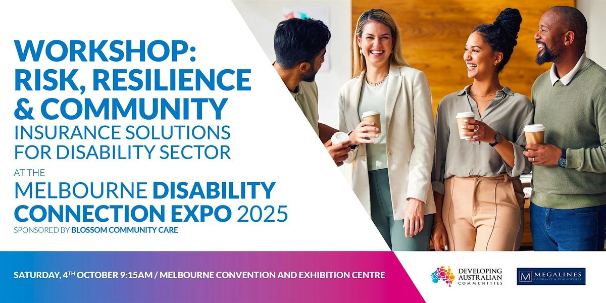 Risk, Resilience & Community: Insurance Solutions for Disability Sector