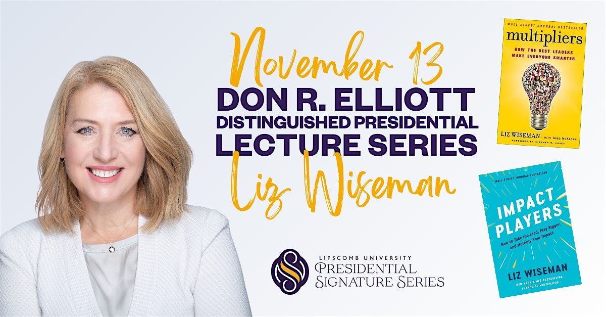 An Evening with Liz Wiseman at Lipscomb