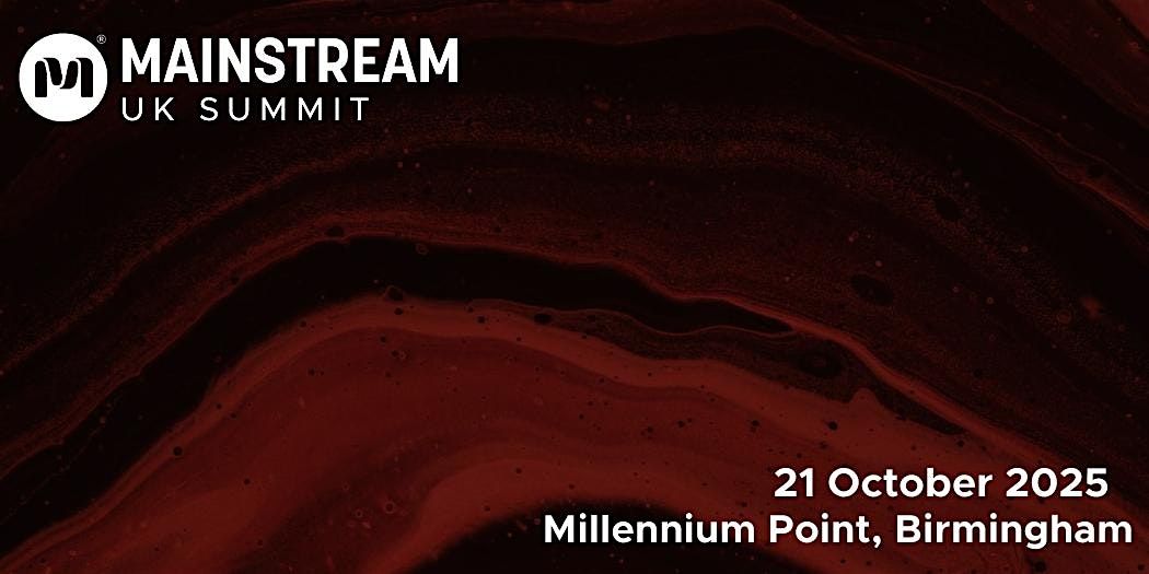 MAINSTREAM Summit UK