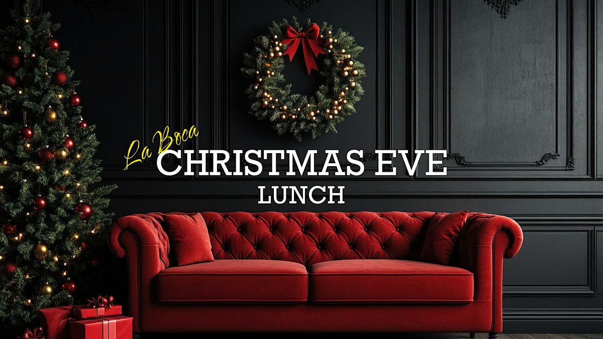 Christmas Eve Lunch at La Boca Brisbane