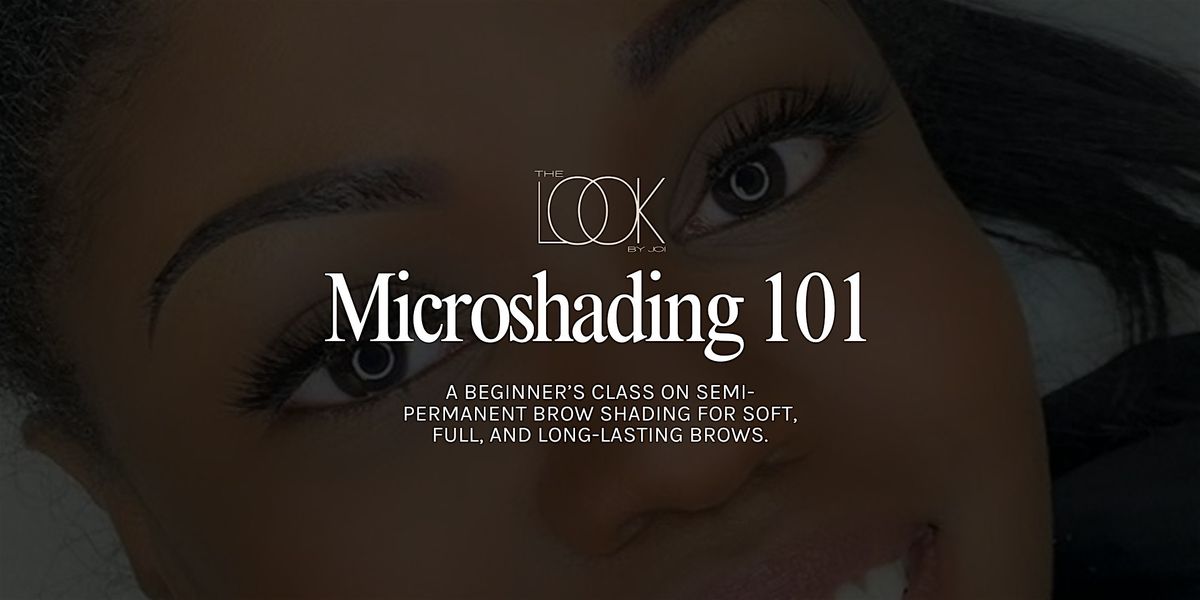 Microshading 101: Essential Masterclass | ATL, GA