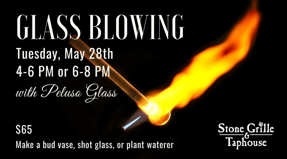 Glass Blowing at Stone Grille & Taphouse
