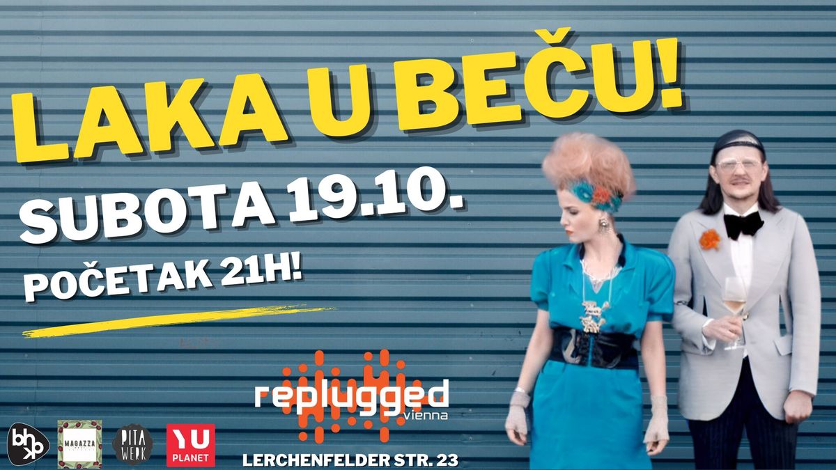 LAKA U BE\u010cU \u2013 19.10.2024 | 21h | Replugged Vienna