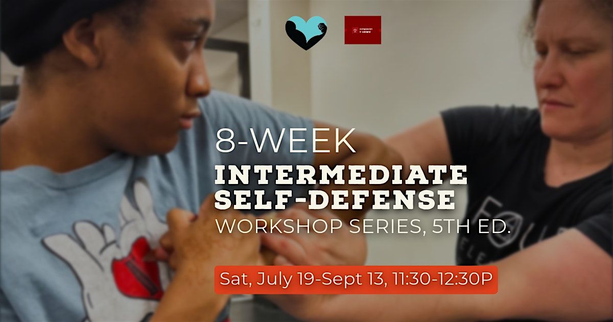 8-Week INTERMEDIATE Self-Defense Workshop Series, 5th Edition