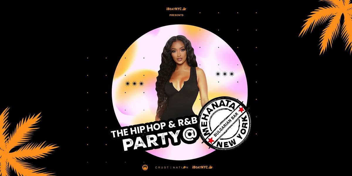 The Hip-Hop & R&B Party at Mehanata Lounge | 18+ (Lower East Side NYC)