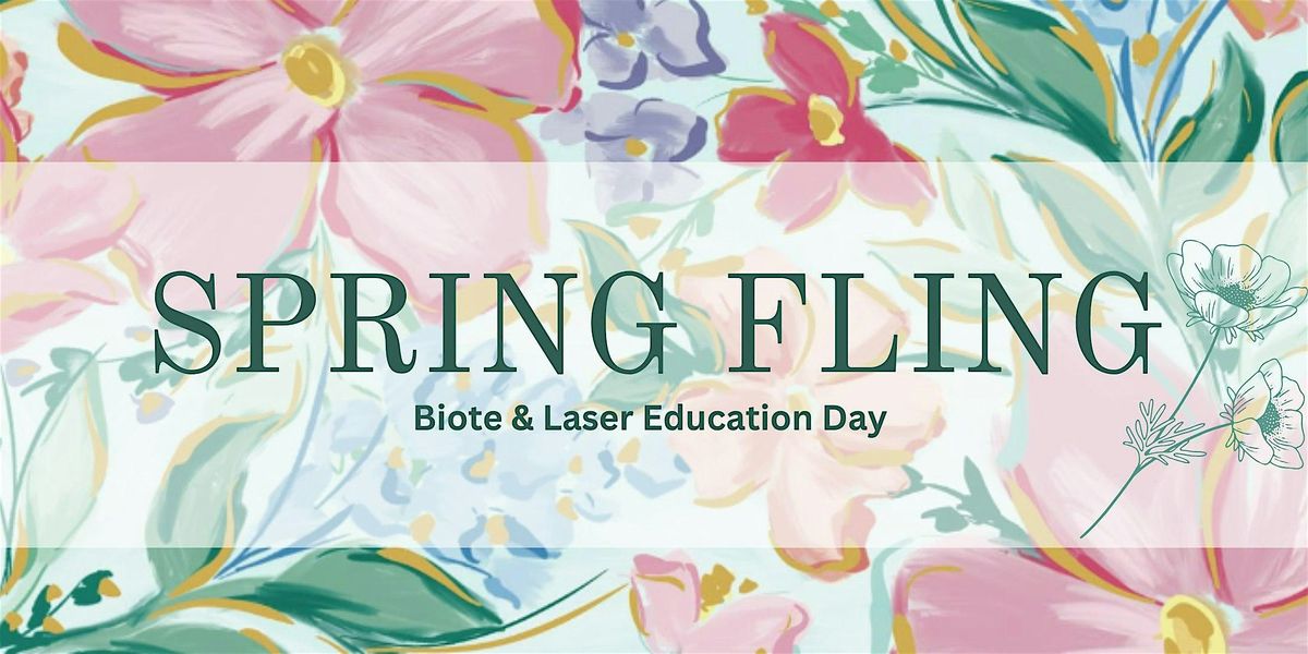 Spring Fling: Biote & Laser Education Day