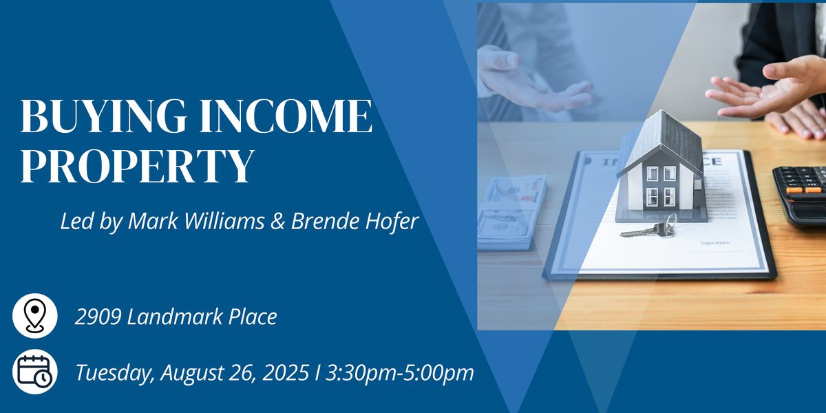 Buying Income Property 101 with Mark Williams & Brende Hofer