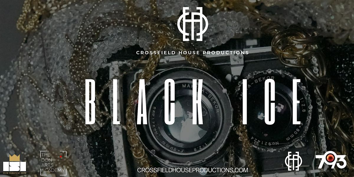 Crossfield House Productions Presents: Black Ice