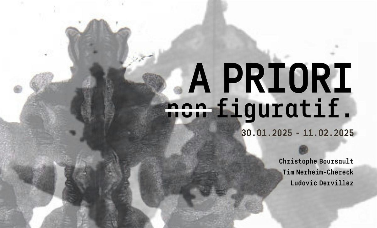 Vernissage :   A PRIORI NON-FIGURATIF