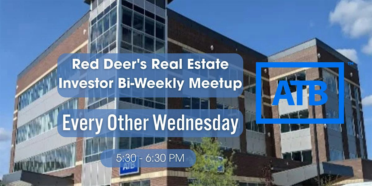 Red Deer's Real Estate Investor Bi-Weekly Meetup