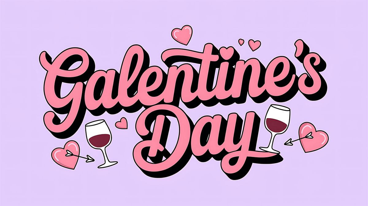 Pop the Bubbly, It\u2019s Galentine\u2019s Day!