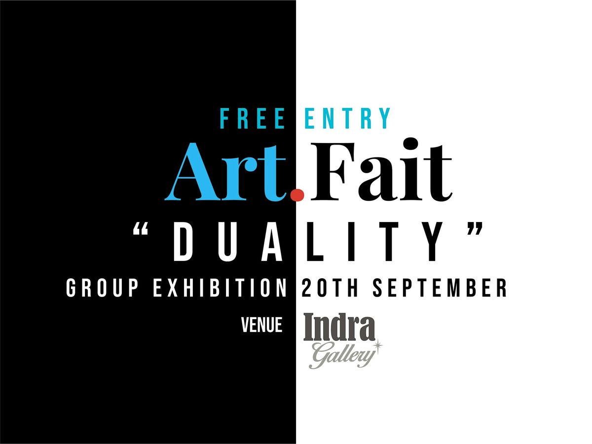 \u201cDuality\u201d Art.Fait Exhibition