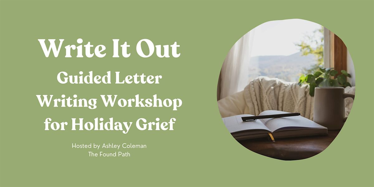 Write It Out: Guided Letter Writing for Holiday Grief