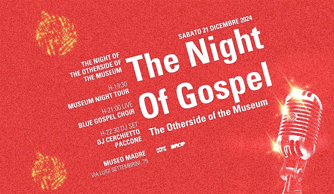 XMAS @ MADRE : THE NIGHT OF GOSPEL \/ Sabato 21 Dicembre