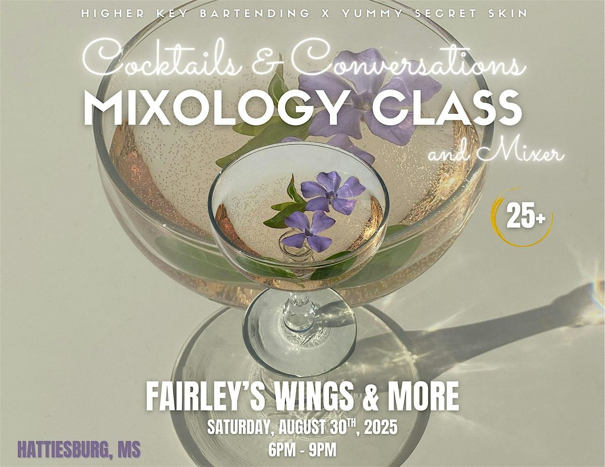 Cocktails & Conversation: Mixology Class & Mixer