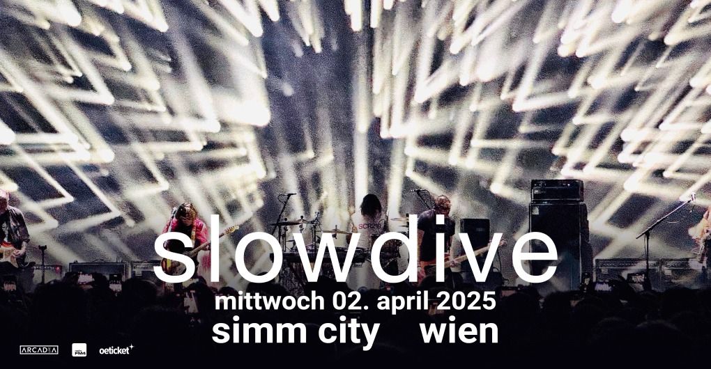 SLOWDIVE (UK) \u2022 Simm City \u2022 Wien 