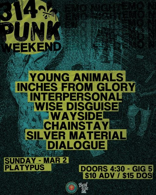 314 Emo Night: Young Animals, Inches From Glory, Interpersonal, Wise Disguise + more at Platypus