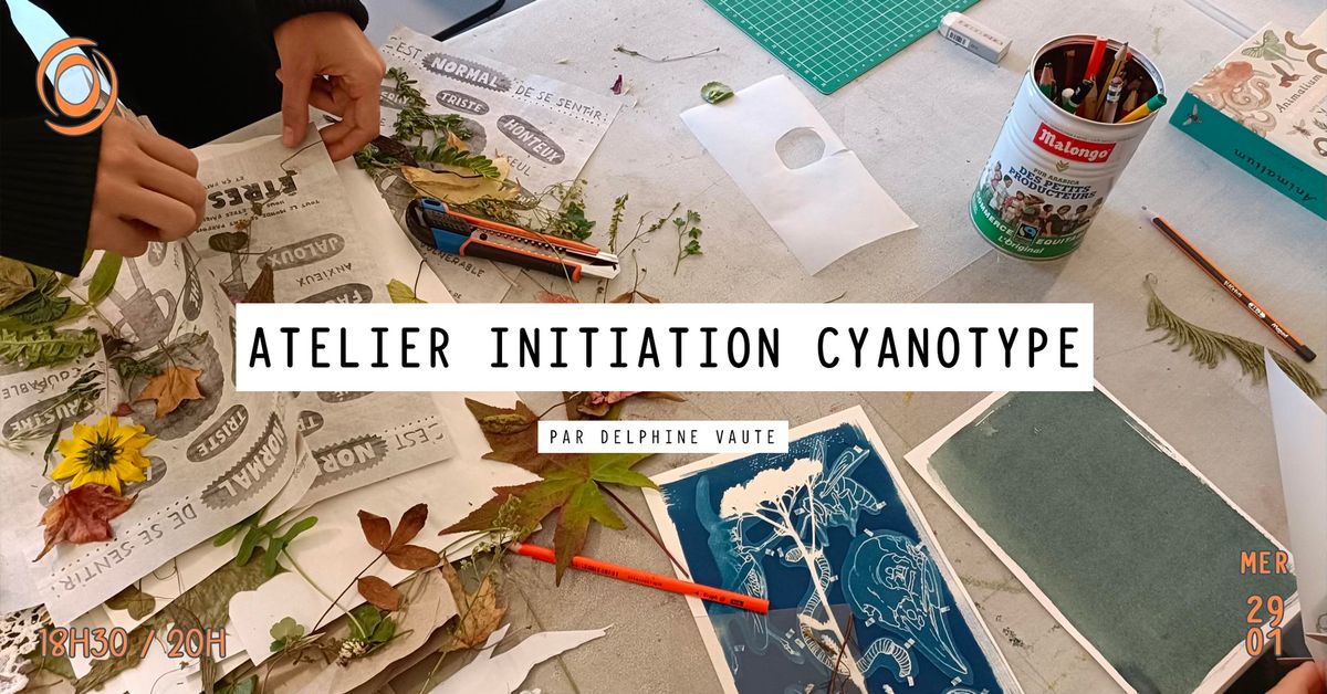 Atelier initiation au Cyanotype par Delphine