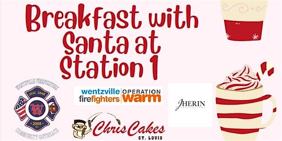 Breakfast with Santa at Wentzville Fire House @ 9am