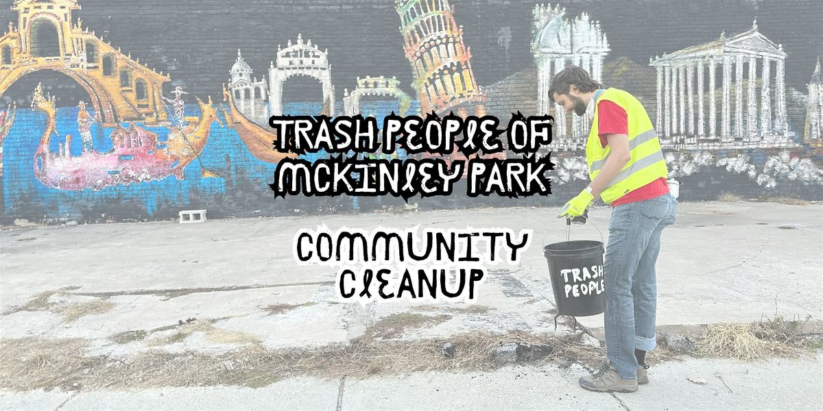 Trash People of McKinley Park x TIO'S TAMALES: Community Cleanup