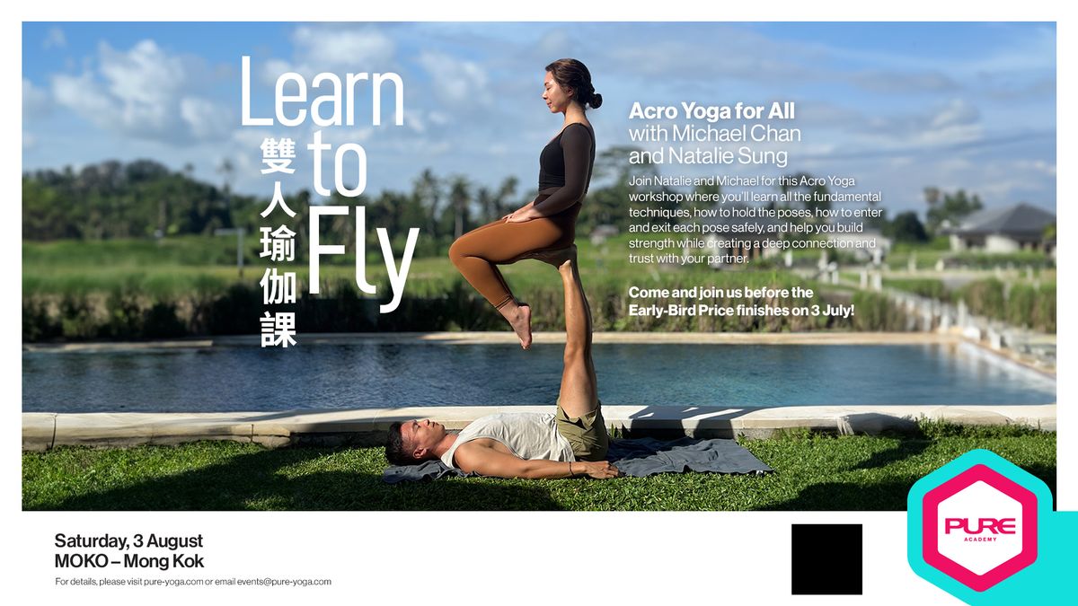 Learn to Fly - Acro Yoga for All with Michael Chan & Natalie Sung