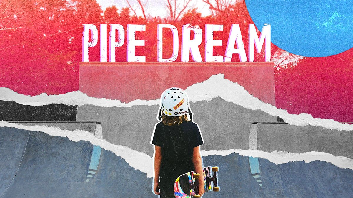 Pipe Dream East Stroudsburg Screening