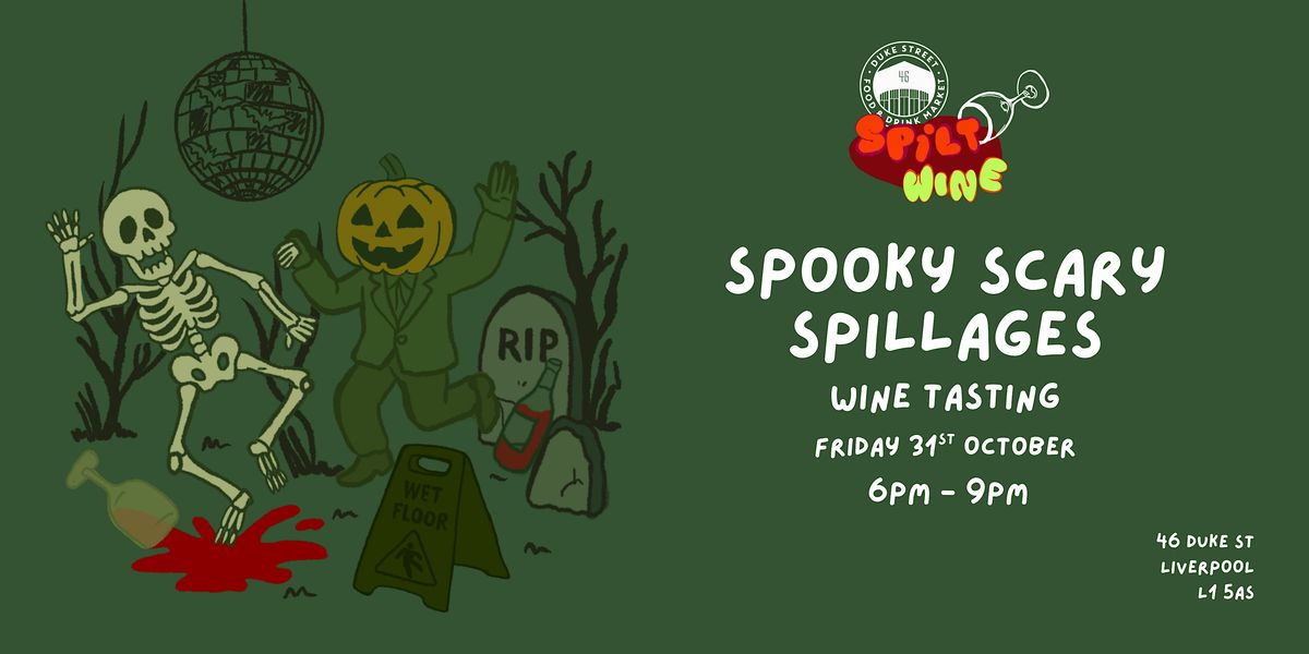 Spilt Wine Tasting: Spooky Scary Spillages